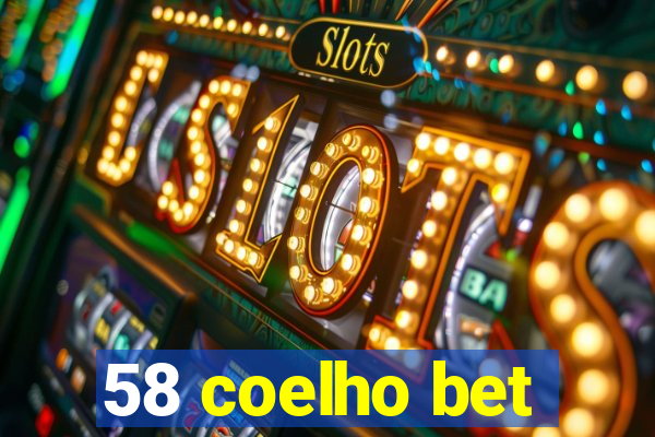 58 coelho bet